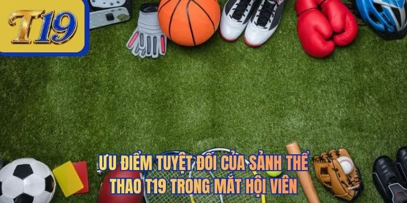 Ưu điểm tuyệt đối của sảnh trong mắt hội viên
